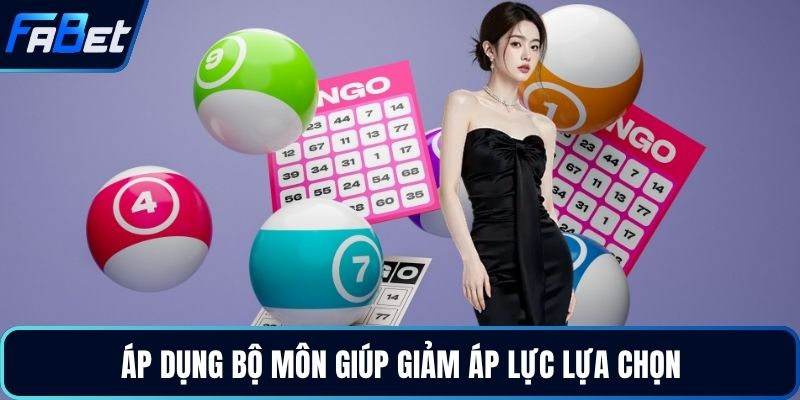 Áp dụng bộ môn giúp giảm áp lực lựa chọn