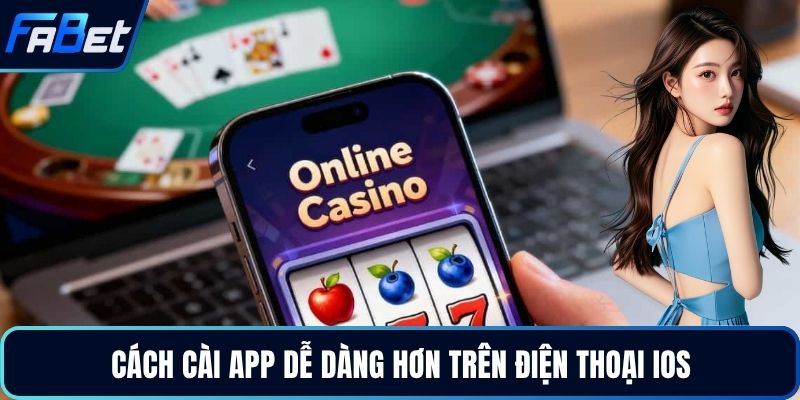 Cách cài app dễ dàng hơn trên điện thoại IOS