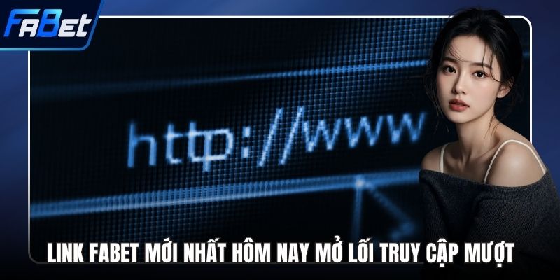 link FABET mới nhất hôm nay