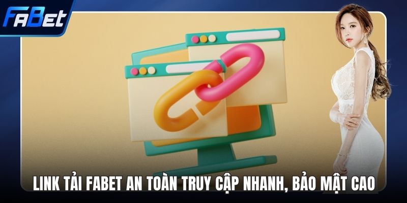 link tải FABET an toàn