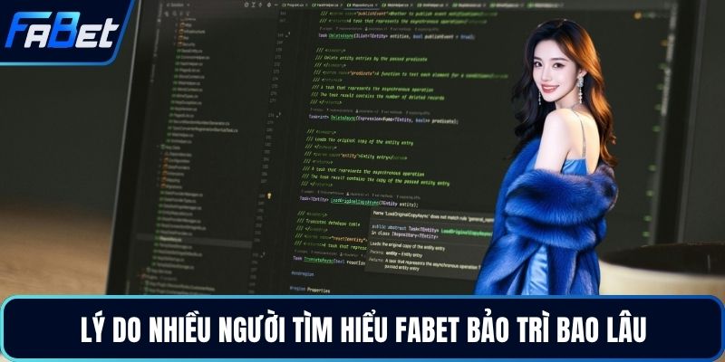Lý do nhiều người tìm hiểu FABET bảo trì bao lâu