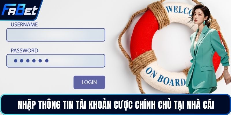 Nhập thông tin tài khoản cược chính chủ tại nhà cái