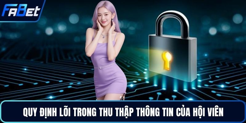 Quy định lõi trong thu thập thông tin của hội viên