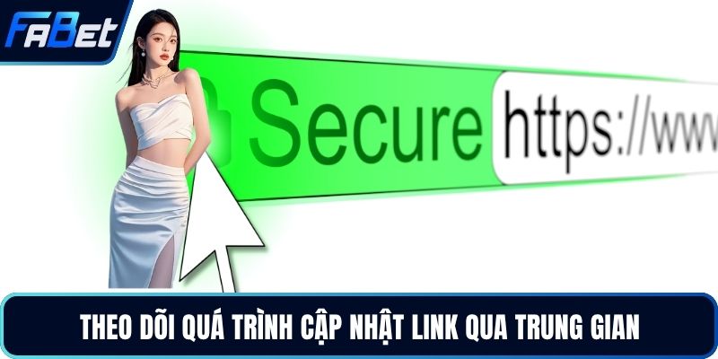 Theo dõi quá trình cập nhật link qua trung gian