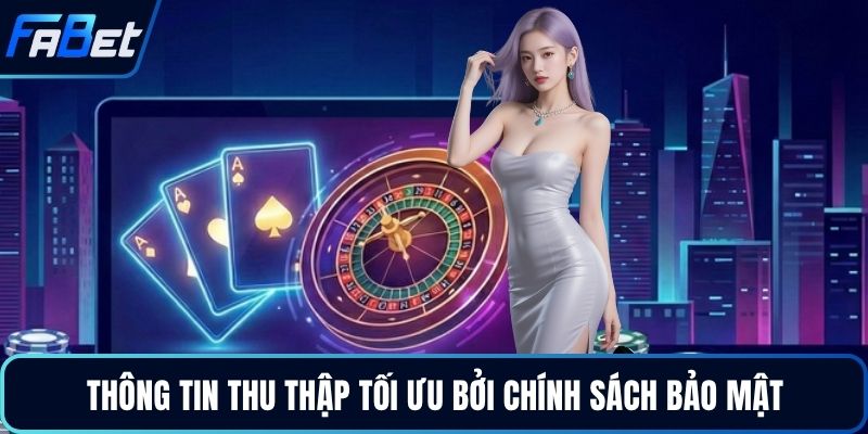 Thông tin thu thập tối ưu bởi chính sách bảo mật
