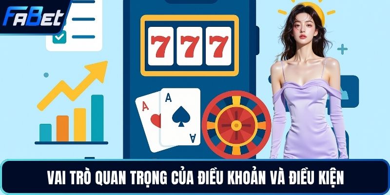 Vai trò quan trọng của điều khoản và điều kiện